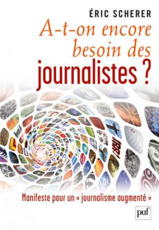 A-t-on encore besoin des journalistes ?