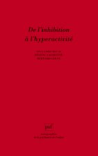 De l'inhibition à l'hyperactivité