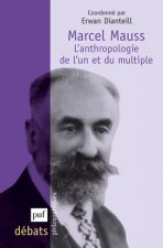 Marcel Mauss. L'anthropologie de l'un et du multiple