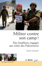 Militer contre son camp ? Des Israéliens engagés aux côtés des Palestiniens