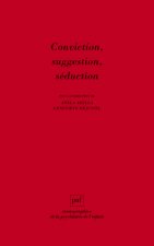 Conviction, suggestion, séduction