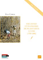 Esclavage et économie de plantation à Cuba (1789-1886)