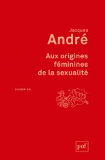 Aux origines féminines de la sexualité