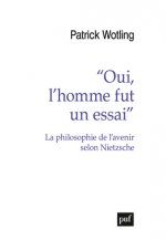 « Oui, l'homme fut un essai »