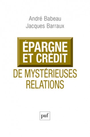 Épargne et crédit, de mystérieuses relations