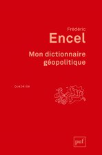 Mon dictionnaire géopolitique