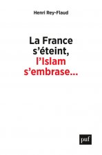 La France s'éteint, l'Islam s'embrase...