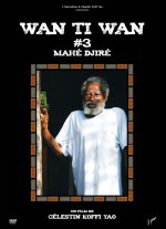 WAN TI WAN 3 Mahé Djiré