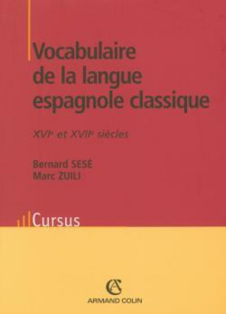 Vocabulaire de la langue espagnole classique - XVIe et XVIIe siècles