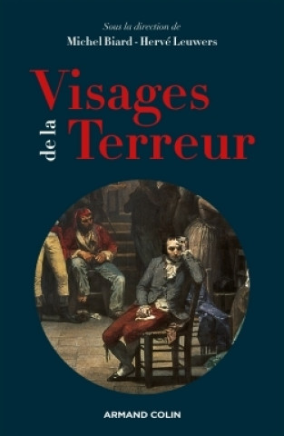 Visages de la Terreur. L'exception politique de l'an II (Michel Biard,Hervé Leuwers)(Miękka)