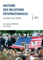 Histoire des relations internationales - 16e éd. - De 1945 à nos jours
