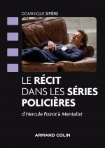 Le récit dans les séries policières - D'Hercule Poirot à Mentalist