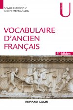 Vocabulaire d'ancien français - 4e éd.