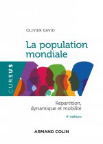 La population mondiale - 4e éd. - Répartition, dynamiques et mobilité