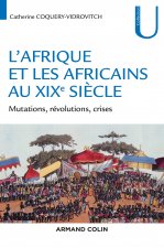 L'Afrique et les Africains au XIXe siècle - Mutations, révolutions, crises