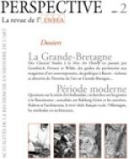 PERSPECTIVE. LA REVUE DE L'INHA, 2007-2. LA GRANDE-BRETAGNE/PERIODE M ODERNE