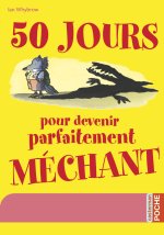 50 Jours pour devenir parfaitement méchant