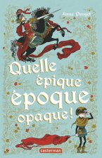Quelle epique epoque opaque