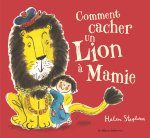 Comment cacher un lion à Mamie ?