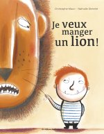 Je veux manger un lion !
