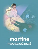 Martine - Mon premier carnet secret