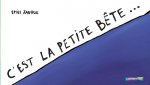 C'est la petite bête...
