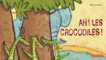 Ah! Les crocodiles!