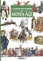 La grande encyclopédie du Moyen Âge