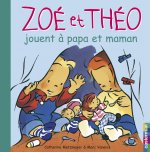 Zoé et Théo jouent à Papa et Maman