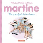 Martine, mes premières histoires - Martine fait de la danse
