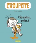 Choupette 1/ Choupette arrete !