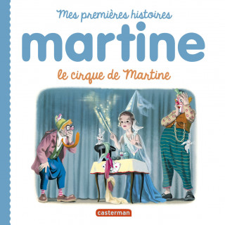 Martine, mes premières histoires - Le cirque de Martine