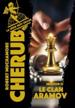 Cherub - Mission 13 : Le clan Aramov