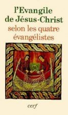 L'Évangile de Jésus-Christ selon les quatre évangélistes