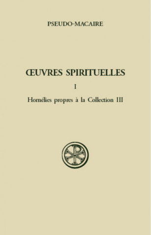 Oeuvres spirituelles - tome 1 Homélies propres à la collection III
