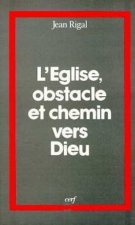 L'Église, obstacle et chemin vers Dieu