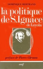 La Politique de saint Ignace de Loyola