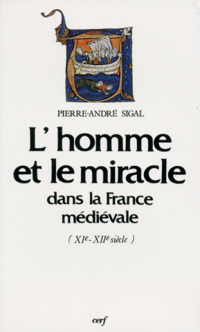 L'homme et le miracle dans la France médiévale