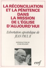 La Réconciliation et la pénitence dans la mission de l'Eglise aujourd'hui
