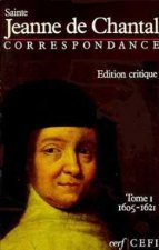 Correspondance 1605-1621 (Jeanne de Chantal)