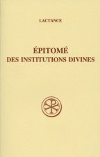 SC 335 Épitomé des Institutions divines