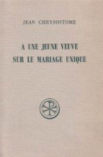 A une jeune veuve– - Sur le mariage unique