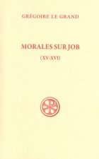 Morales sur Job (Livres XV-XVI)