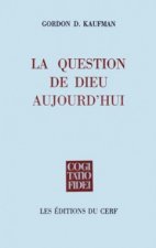 La Question de Dieu aujourd'hui