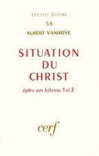Situation du Christ : Hébreux I et II
