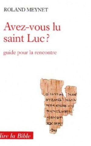 Avez-vous lu saint Luc ?