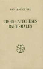 Trois catéchèses baptismales