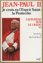 Je crois en l'Esprit Saint : La Pentecôte