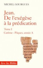 Jean, de l'exégèse à la prédication, I