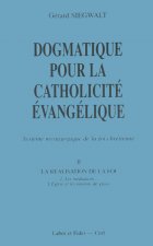 Dogmatique pour la catholicité évangélique